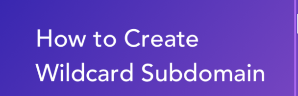 How to create a wildcard subdomain in cPanel